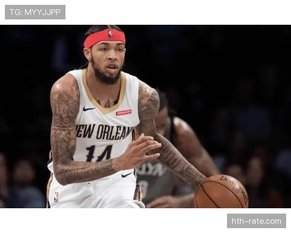 布兰登·英格拉姆突破提升关键时刻效率 拉开与同期锋线差距